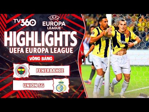 HIGHLIGHTS FENERBAHCE VS UNION SG: CHIẾN THẮNG MANG THƯƠNG HIỆU MOURINHO | EUROPA LEAGUE 24/25