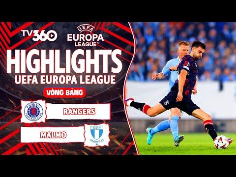HIGHLIGHTS MALMO VS RANGERS: TRANH CHẤP TỪNG MÉT VUÔNG, CHIẾN THẮNG XỨNG ĐÁNG | EUROPA LEAGUE 24/25