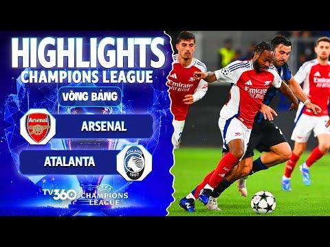 HIGHLIGHTS ARSENAL VS ATALANTA:  THÙNG THUỐC PHÁO BỊ ẨM ƯỚT, CHIA ĐIỂM ĐÁNG TIẾC | CHAMPIONS LEAGUE