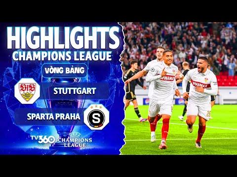 HIGHLIGHTS STUTTGART VS SPARTA PRAHA: ĂN MIẾNG TRẢ MIẾNG, HẤP DẪN ĐẾN PHÚT CUỐI | CHAMPIONS LEAGUE
