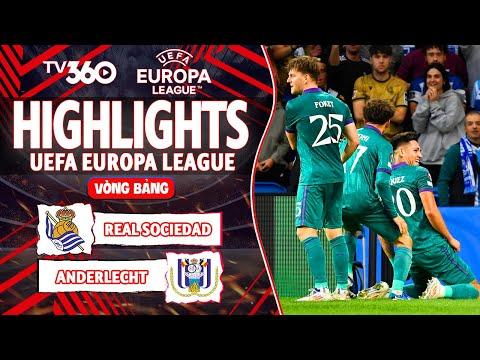 HIGHLIGHTS REAL SOCIEDAD VS ANDERLECHT: NGƯỢC DÒNG KINH ĐIỂN, 3 ĐIỂM MIỄN CHÊ | EUROPA LEAGUE 24/25
